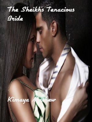 cover image of The Sheikh's Tenacious Bride